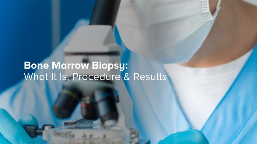 Bone Marrow Biopsy: What It Is, Procedure & Results